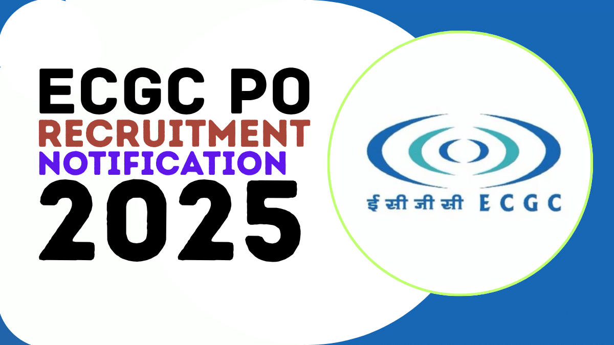 ECGC PO Recruitment 2025 Notification, Vacancy, Salary, Syllabus