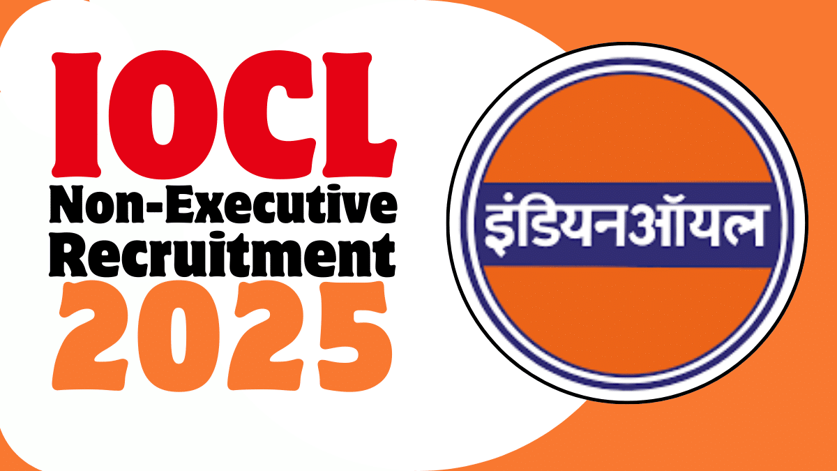 IOCL Non Executive Recruitment 2025 Notification, Apply Online Details