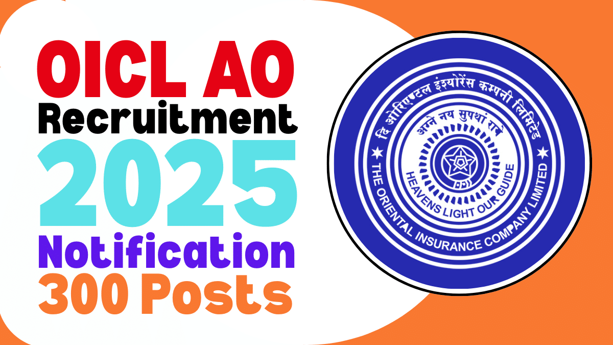 OICL AO Recruitment 2025 Apply Online for 300 Posts