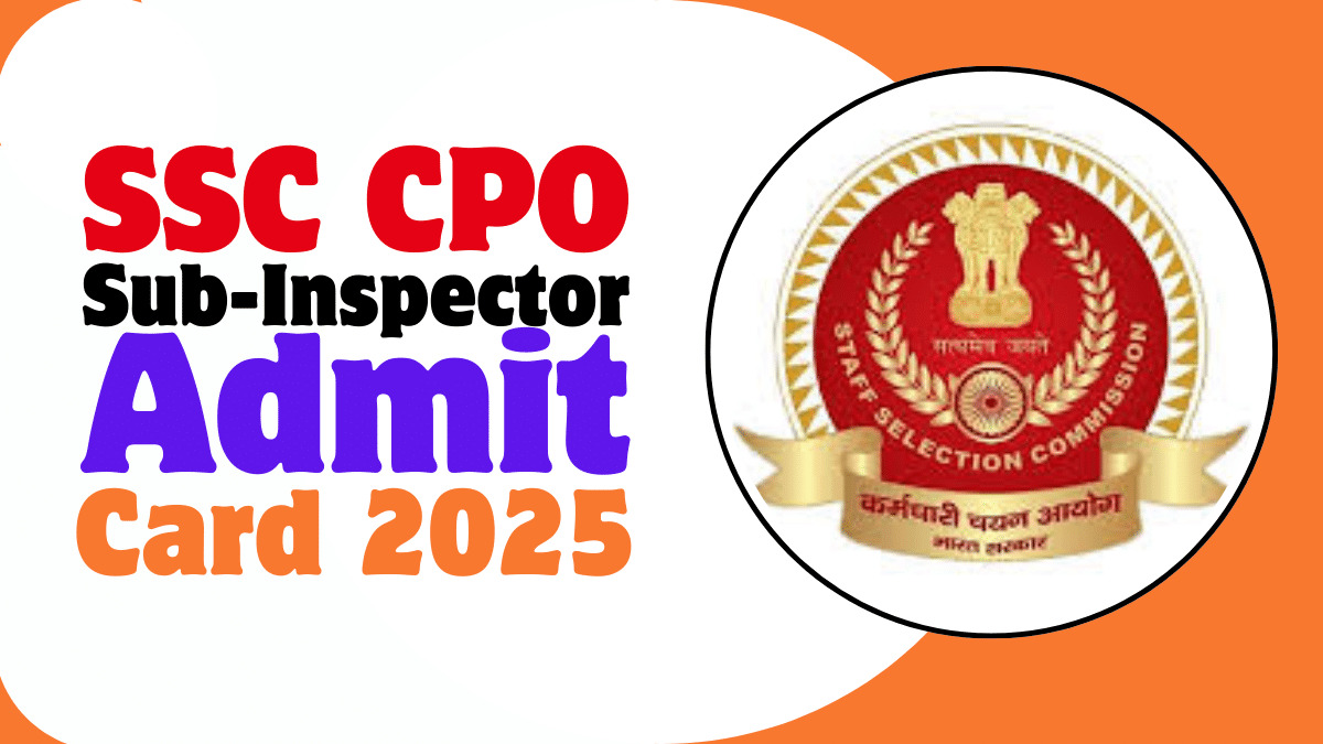 SSC CPO SI Admit Card 2025 Exam City Slip
